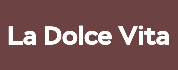 La Dolce Vita